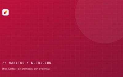 Portada de la categoría hábitos y nutrición del blog Cortex